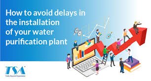 Avoiding delays in water purification plant installation
